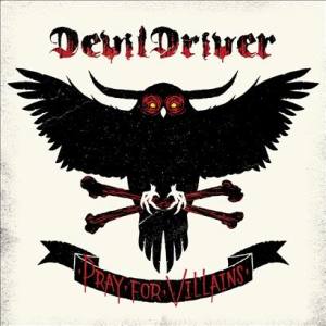 Devildriver-Pray for Villains